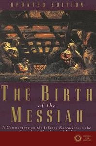 The Birth of the Messiah; A new updated edition - Raymond E. Brown