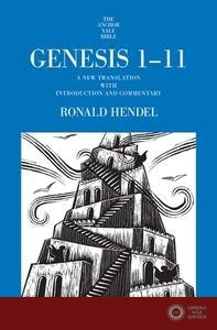 Genesis 1-11 - A New Translation With Introduction And Commentary - Ronald Hendel