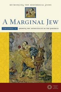 A Marginal Jew: Rethinking the Historical Jesus, Volume V - John P. Meier
