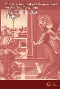 The Gospel of Luke - Joel B. Green