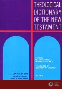 Theological Dictionary of the New Testament - G. Kittel