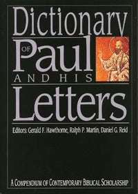 Dictionary of Paul and His Letters - Gerald F. Hawthorne, Ralph P. Martin, Daniel G. Reid