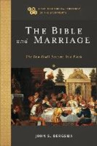 The Bible And Marriage - John S. Bergsma