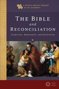 The Bible and Reconciliation: Confession, Repentance, and Restoration - James B. Prothro