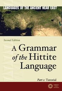 A Grammar Of The Hittite Language - Harry A. Hoffner Jr., H. Craig Melchert