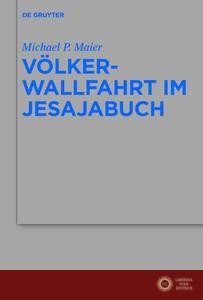 Völkerwallfahrt im Jesajabuch - Michael P. Maier