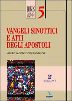 Vangeli sinottici e Atti degli Apostoli - Mauro Laconi