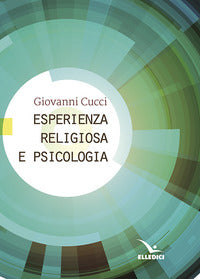 Esperienza religiosa e psicologia - Giovanni Cucci