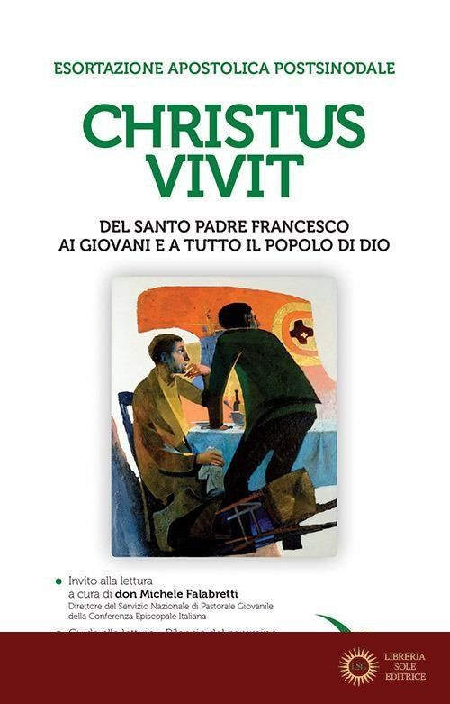 «Christus vivit». Esortazione apostolica postsinodale ai giovani e a tutto il popolo di Dio. Con Invito e Guida alla lettura - Francesco (Jorge Mario Bergoglio)