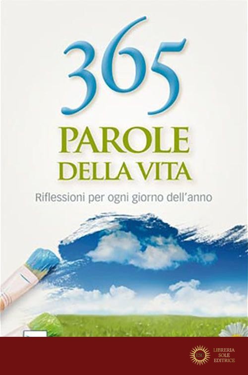 365 parole della vita. Riflessioni per ogni giorno dell'anno - E. M. Della Trinità