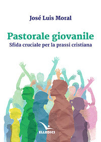Pastorale giovanile - José L. Moral