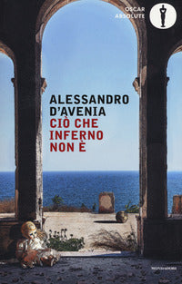 Ciò che inferno non è - Alessandro D'Avenia