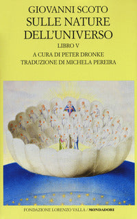 Sulle nature dell'universo. Testo latino a fronte vol. 5 - Giovanni Scoto Eriugena
