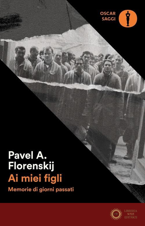 Ai miei figli. Memorie di giorni passati - Pavel Aleksandrovic Florenskij