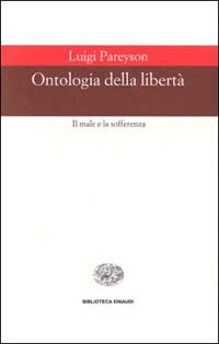 Ontologia della libertà - Luigi Pareyson