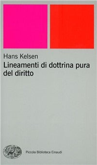 Lineamenti di dottrina pura del diritto - Hans Kelsen