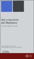 Arti e tecniche del Medioevo - F. Crivello