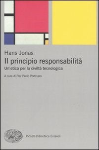 Il principio responsabilità. Un'etica per la civiltà tecnologica - Hans Jonas