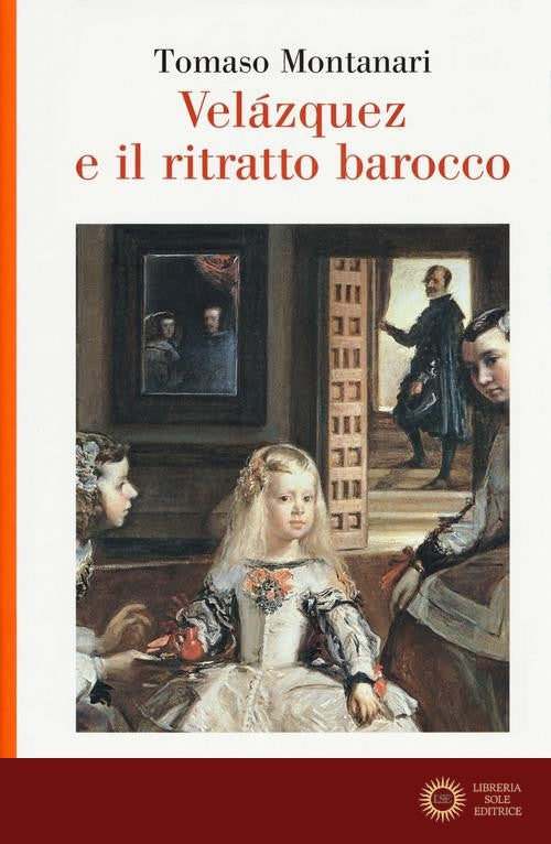 Velazquez e il ritratto barocco - Tomaso Montanari
