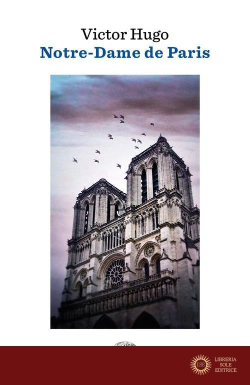 Notre-Dame de Paris - Victor Hugo