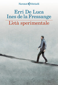 L'età sperimentale - Erri De Luca, Ines de La Fressange
