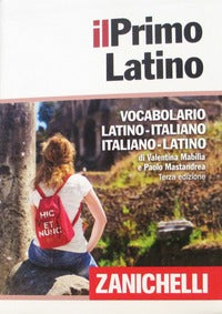 Il primo latino. Vocabolario latino-italiano, italiano-latino. Con Contenuto digitale (fornito elettronicamente) - Valentina Mabilia, Paolo Mastandrea