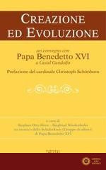 Creazione ed evoluzione. Un convegno con papa Benedetto XVI a Castel Gandolfo - S. O. Horn, S. Wiedenhofer