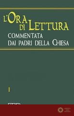 L'ora di lettura commentata dai Padri della Chiesa vol. 1
