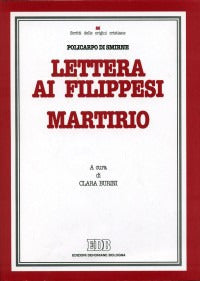 Lettera ai Filippesi. Martirio - Policarpo di Smirne
