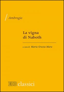 La vigna di Naboth - Ambrogio (sant')