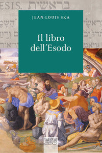 Il Libro dell'Esodo - Jean-Louis Ska