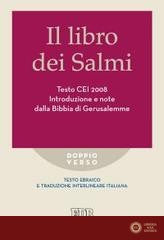 Il libro dei Salmi. Testo CEI 2008. Introduzione e note dalla Bibbia di Gerusalemme. Versione interlineare in italiano - R. Reggi