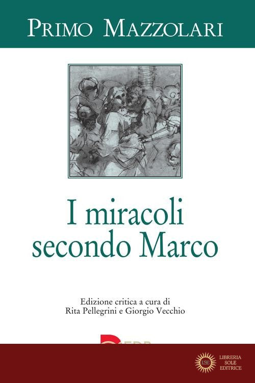 I miracoli secondo Marco - Primo Mazzolari
