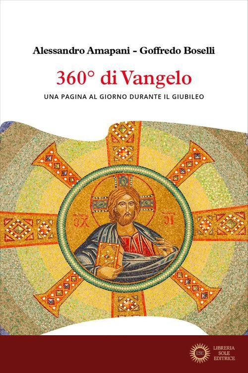 360° di Vangelo. Una pagina al giorno durante il Giubileo - Alessandro Amapani, Goffredo Boselli