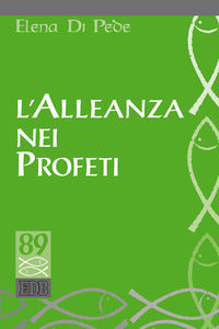 L'Alleanza nei Profeti - Elena Di Pede
