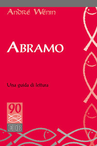 Abramo. Una guida di lettura - André Wénin