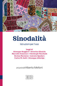 Sinodalità. Istruzioni per l'uso - A. Melloni