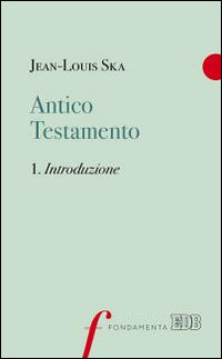 Antico Testamento vol. 1 - Jean-Louis Ska