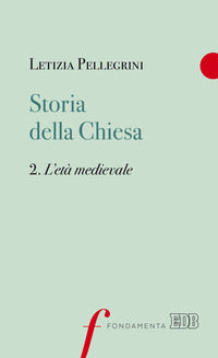 Storia della Chiesa vol. 2 - Letizia Pellegrini