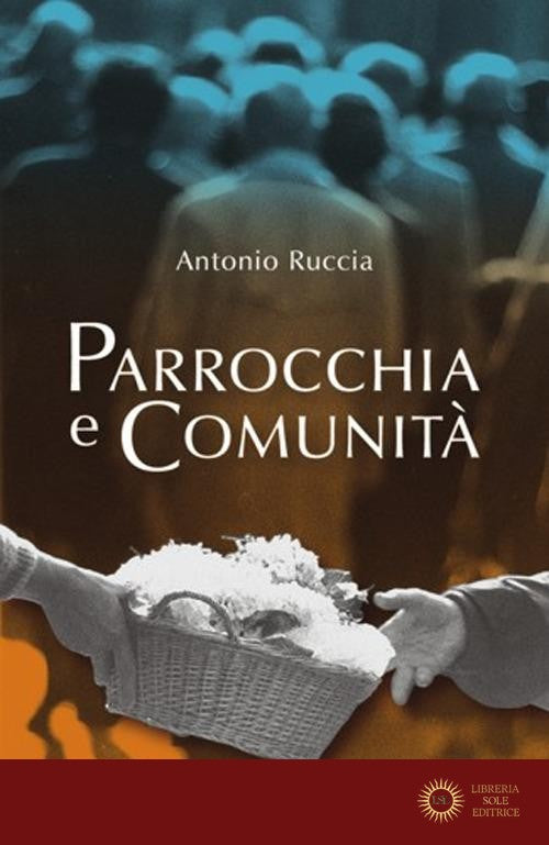 Parrocchia e comunità - Antonio Ruccia