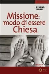 Missione: modo di essere Chiesa - Silvano Fausti