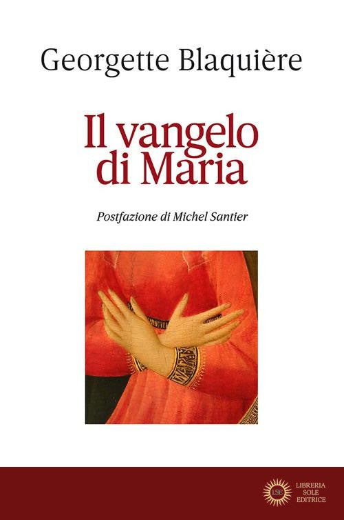 Il Vangelo di Maria - Georgette Blaquière