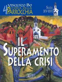 Storia della parrocchia vol. 4 - Vincenzo Bo