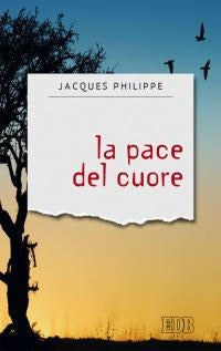 La pace del cuore - Jacques Philippe
