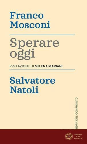 Sperare oggi - Franco Mosconi, Salvatore Natoli