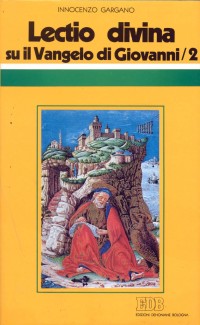 «Lectio divina» su il Vangelo di Giovanni vol. 2 - Innocenzo Gargano