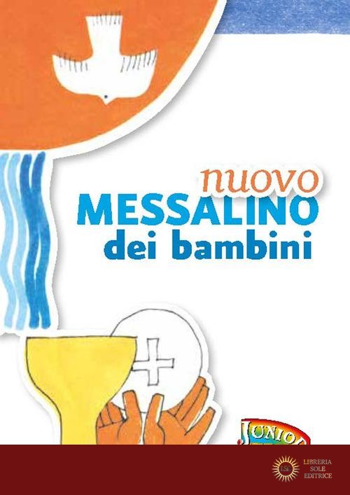 Nuovo Messalino dei bambini. Il mio primo libro di preghiere - J. Planas Pahissa
