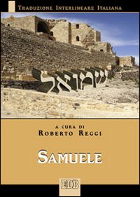 Samuele. Versione interlineare in italiano - R. Reggi