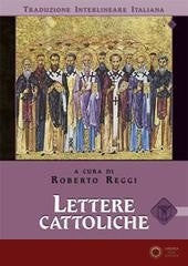 Lettere cattoliche. Versione interlineare in italiano - R. Reggi