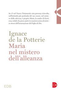 Maria nel mistero dell'alleanza - Ignace de La Potterie